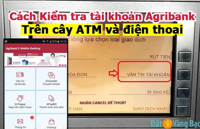 Cách Kiểm tra tài khoản Agribank trên cây ATM và điện thoại đơn giản